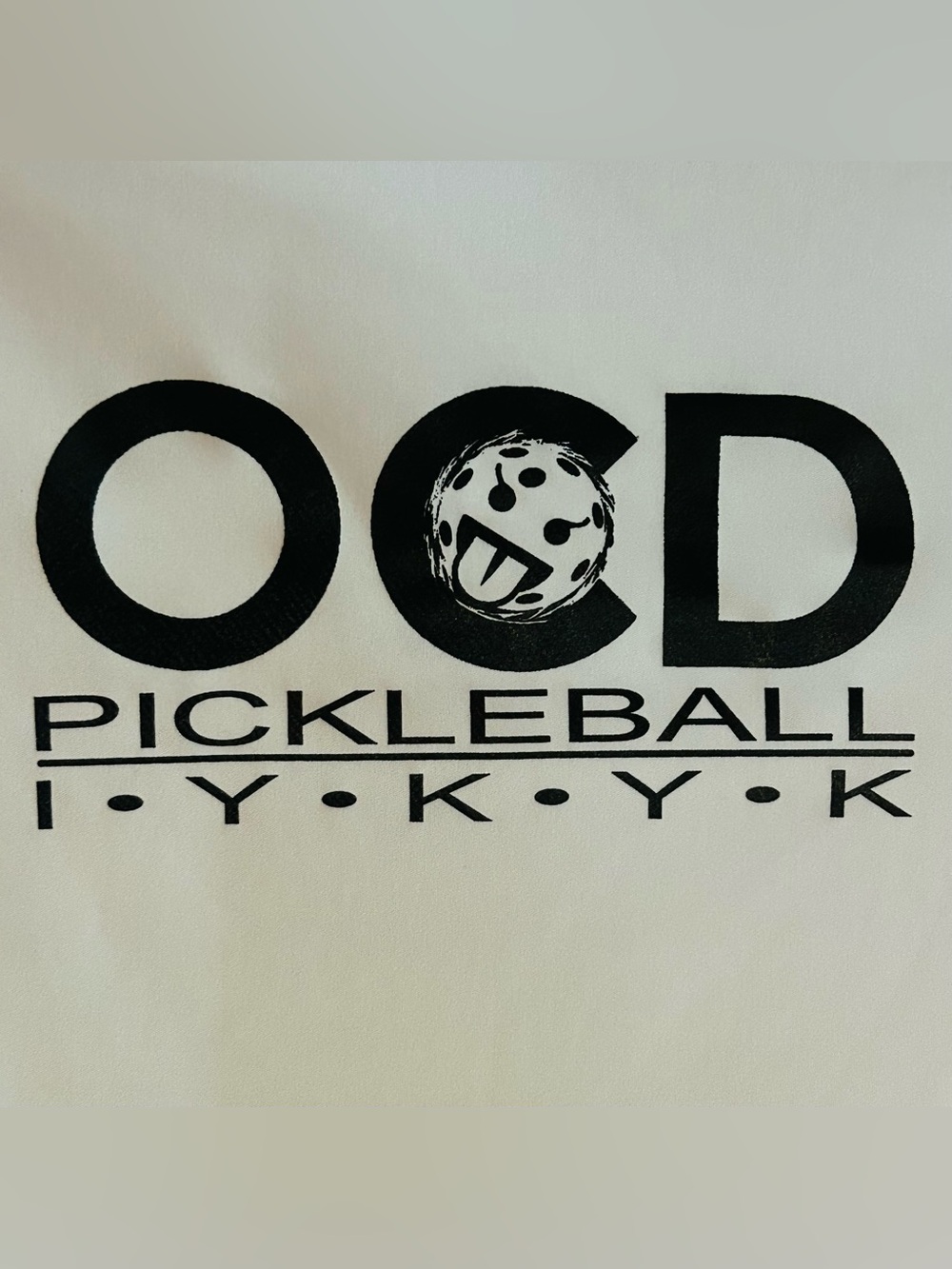 OCD -  Obsessive Compulsive Disorder PICKLEBALL tee -  IYKYK